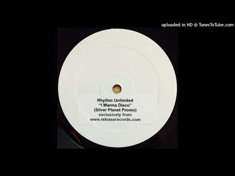 Rhythm Unlimited - I Wanna Disco