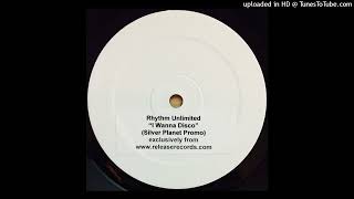 Rhythm Unlimited - I Wanna Disco