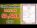 Cara Pengisian Ijazah SD Dan SDLB K13 Dan KTSP