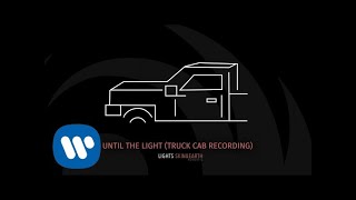 Lights- Until The Light (Truck Cab Recording) [Official Audio]