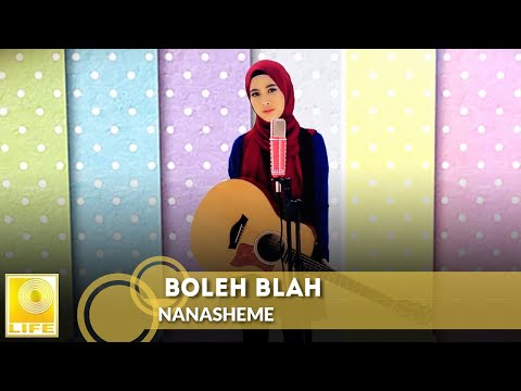 NanaSheme - Boleh Blah (Official Music Video)