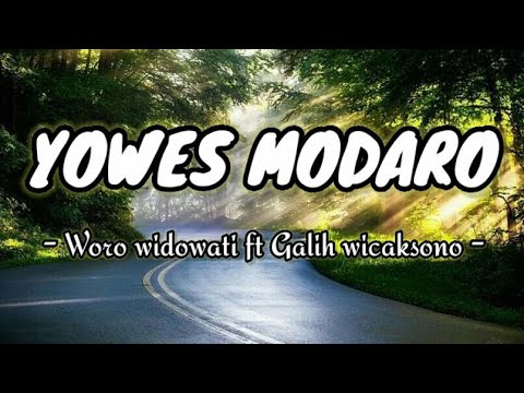 YOWES MODARO - Woro widowati ft Galih waicaksono