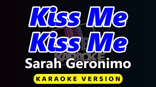 Kiss Me Kiss Me - Sarah Geronimo (Karaoke Version)