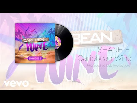 Shane E - Caribbean Wine (Official Audio)