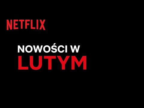 Nowości na Netflix | Luty 2021