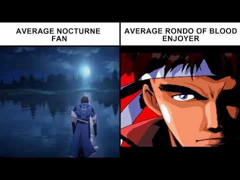 Average Nocturne Fan VS Average Rondo of Blood Enjoyer | Castlevania