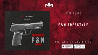 Jose Guapo - F&amp;N Freestyle (Official Audio)