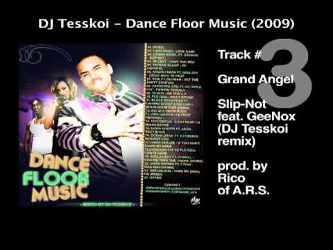 Grand Angel - 03. Slip-Not feat. GeeNox (DJ Tesskoi remix) - Dance Floor Music