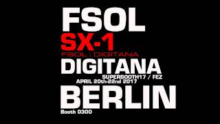 Video thumbnail for FSOL:DIGITANA  SX-1 -  sound demonstration by FSOLdigital