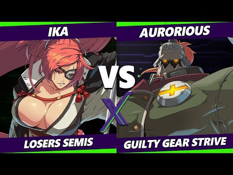 F@X 469 Losers Semis - ika (Baiken) Vs. Aurorious (Potemkin) Guilty Gear Strive
