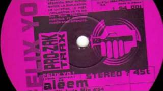 aleem-felix yo (clichy's mix)-prozak trax 1994