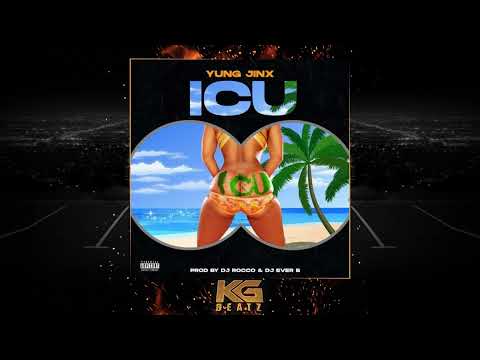 Yung Jinx - ICU [Prod. By DJ Rocco, DJ Ever B.] [New 2022]
