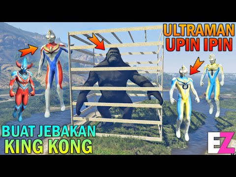 ULTRAMAN UPIN IPIN BUAT JEBAKAN KING KONG RAKSASA - GTA 5 BOCIL SULTAN