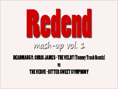 Deadmau5 - The Veldt vs The Verve - Bitter Sweet Symphony (REDEND MASH-UP)