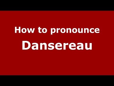 How to pronounce Dansereau