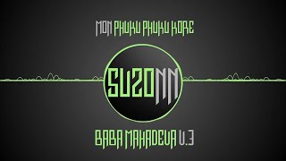 Mon phuku phuku kore (Official) | Suzonn | Baba Mahadeva V.3 | 2015