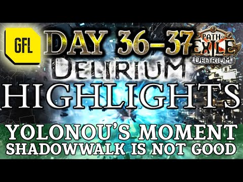 Path of Exile 3.10: DELIRIUM DAY #36-37 Highlights YOLONOU'S BIG MOMENT, SHADOWALK IS NOT GOOD.