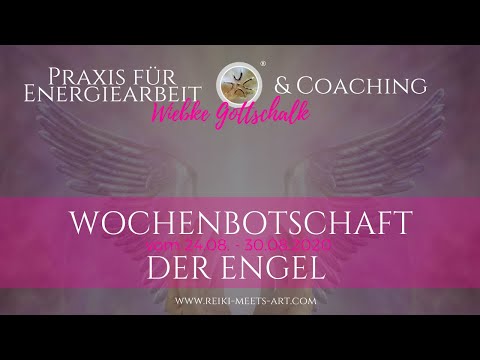 Wochenbotschaft der Engel vom 24.08. - 30.08.2020