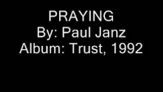 Paul Janz - Praying (Audio)