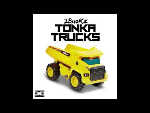 2Buckz - Tonka Trucks (Official Audio)