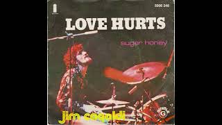 Love hurts / Jim Capaldi.