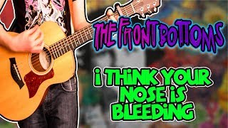 The Front Bottoms - I Think Your Nose Is Bleeding Guitar Cover (Ann EP Version)