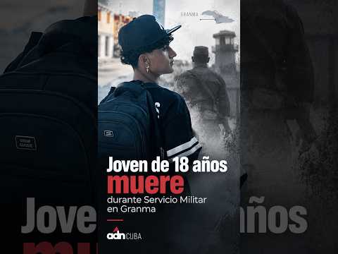 Joven de 18 años muere durante Servicio Militar en Granma tras disparo accidental.