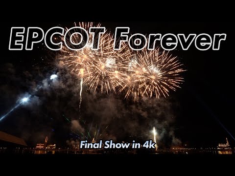Final Show EPCOT Forever in 4k 2023