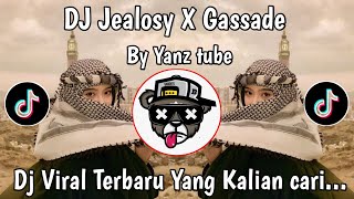 Download lagu DJ JEALOUSY X GASSADE CANDU VIRAL DI TIKTOK YANG KALIAN CARI BY YANZ TUBE mp3