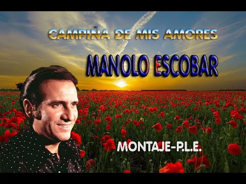 CAMPIÑA DE MIS AMORES   -  MANOLO ESCOBAR