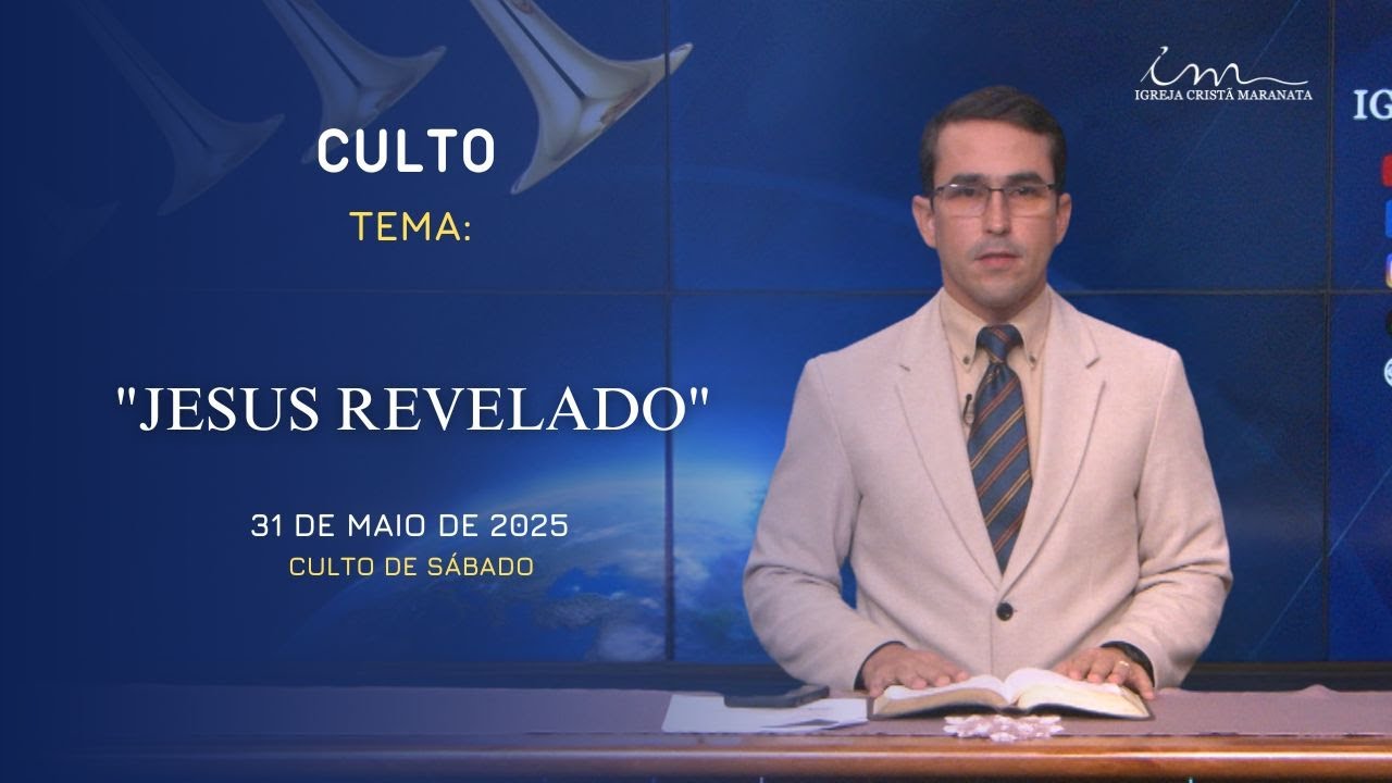 31/05/2025 - [CULTO 20h] - Igreja Cristã Maranata - Tema: "Jesus revelado" - Sábado