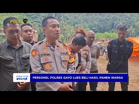POLRES GAYO LUES BELI HASIL PANEN WARGA AGAR TAK JAUH BERJALAN KAKI UNTUK BERDAGANG