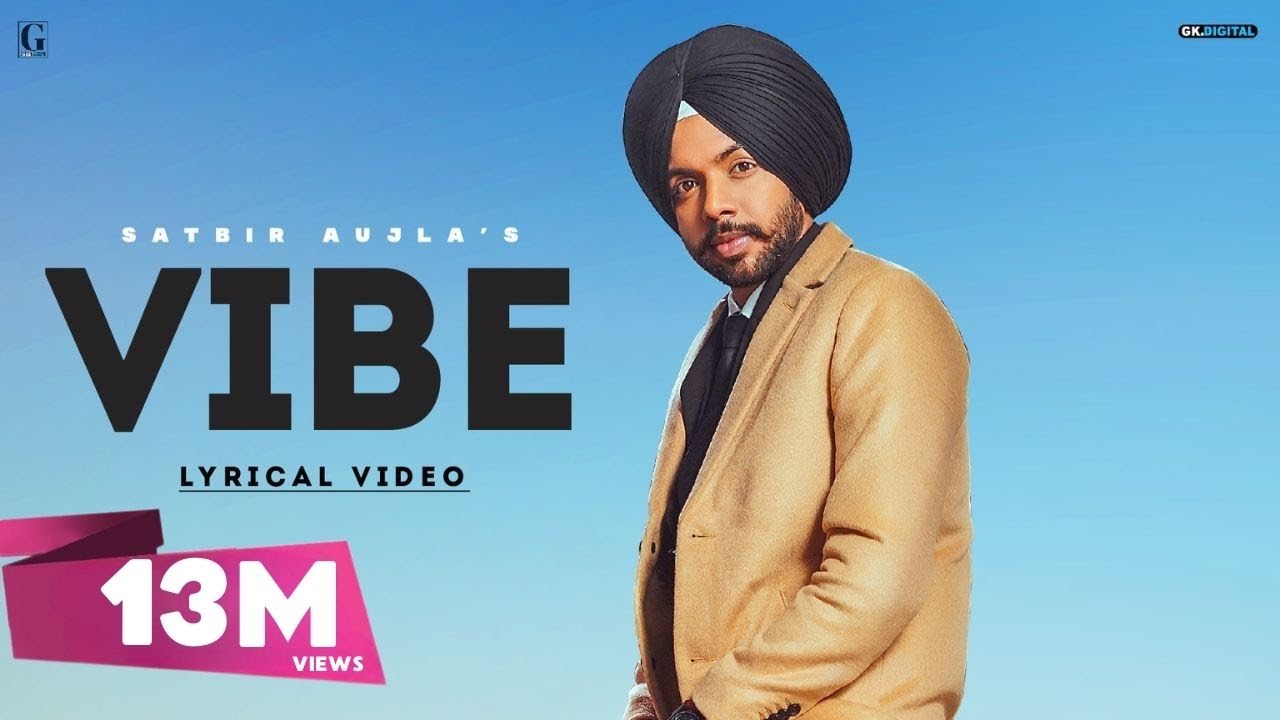 Vibe Lyrics - Satbir Aujla
