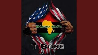 Round Here by T Bone 