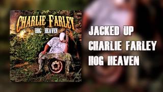 Jacked Up (Audio) - Charlie Farley