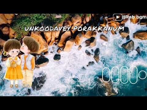 unkoodave PORAKKANUM song bgm ringtone||tamil love bgm Ringtone||#by rab#bgm ..🎧🎧...