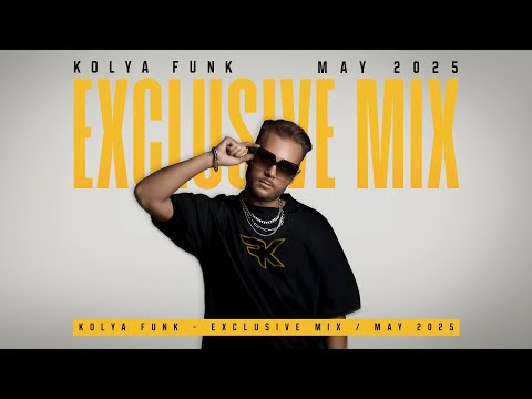 Kolya Funk - Exclusive Mix (May 2025)