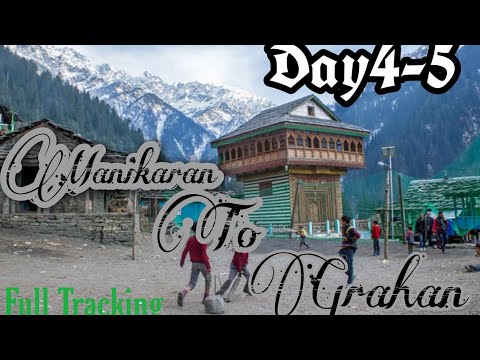 Manikaran To Grahan || Grahan The Heaven || Full Trekking || Hashtag Vlogs