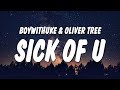 BoyWithUke Sick Of U Lyrics Ft Oliver Tree