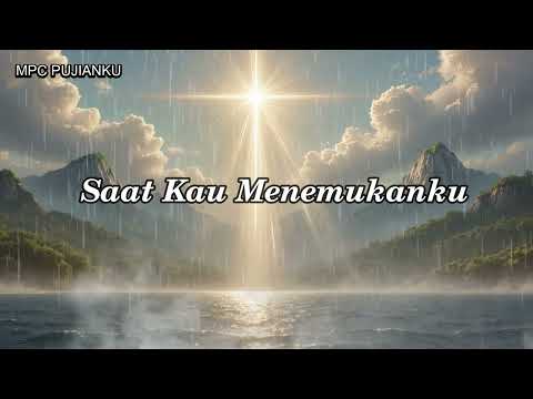 MPC Pujianku - Saat Kau Menemukanku | Lagu Rohani Kristen Terbaru 2025