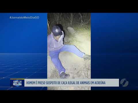 Homem é preso suspeito de caça ilegal de animais em Acreúna