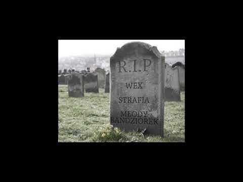 Wex ft. Młody Bandziorek & Strafia - Rest in peace (Official audio)