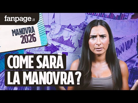 Come sarà la Manovra 2026, le misure della nuova legge di bilancio spiegate in 8 punti