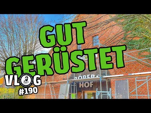 vLog 190: Gut gerüstet - Noch eine neue Baustelle