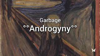 Garbage - Androgyny (LYRICS)