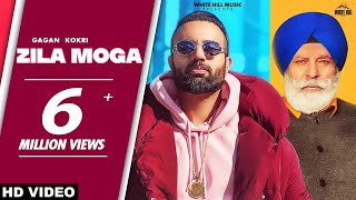 GAGAN KOKRI : Zila Moga (Official Video)  Ft Sulta