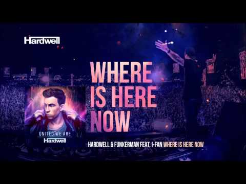 Hardwell & Funkerman feat. I-Fan - Where Is Here Now (A`noud In The Club Mix)