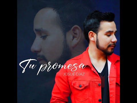 TU PROMESA / Josué Díaz (Oficial Video)