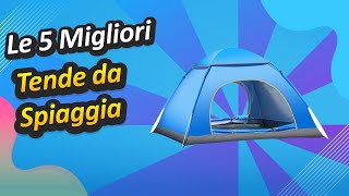 Le 5 Migliori Tende da Spiaggia