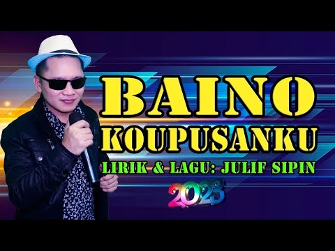 BAINO KOUPUSANKU - JULIF SIPIN